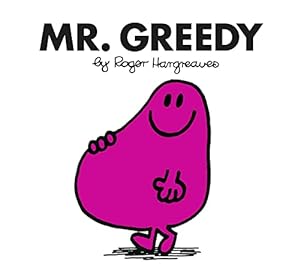 Image du vendeur pour Mr. Greedy: The Brilliantly Funny Classic Children  s illustrated Series (Mr. Men Classic Library) mis en vente par WeBuyBooks