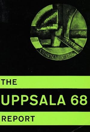 Bild des Verkufers fr Uppsala report: The story of the World Council of Churches fourth assembly, Uppsala, Sweden, 4-19 July 1968 zum Verkauf von WeBuyBooks