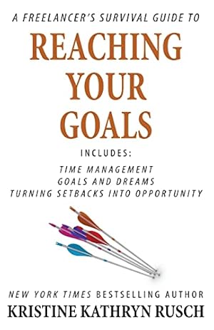 Imagen del vendedor de A Freelancer's Survival Guide to Reaching Your Goals (Freelancer's Survival Guides) a la venta por WeBuyBooks