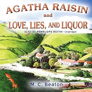 Image du vendeur pour Agatha Raisin and Love, Lies, and Liquor (Agatha Raisin Mystery) mis en vente par WeBuyBooks