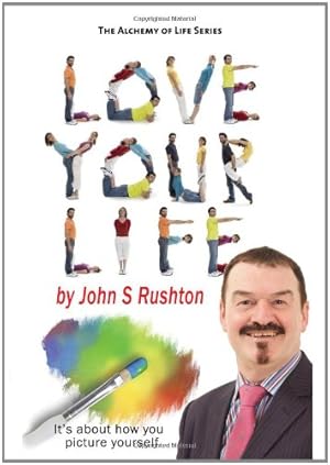 Seller image for Love Your Life: 1 (Alchemy of Life Series) for sale by WeBuyBooks