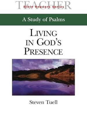Bild des Verkufers fr Bible Readers Series a Study of Psalms Leader: Living in God's Presence: A Study of Psalms Teacher zum Verkauf von WeBuyBooks