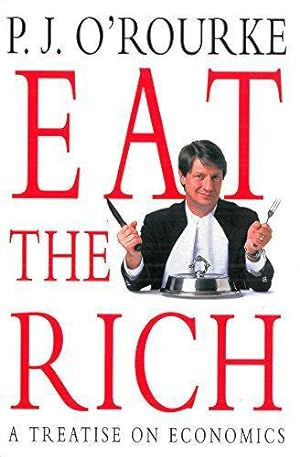 Bild des Verkufers fr Eat the Rich: A Treatise on Economics zum Verkauf von WeBuyBooks