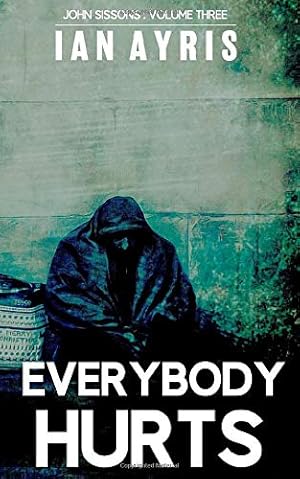 Seller image for Everybody Hurts (John Sissons) for sale by WeBuyBooks