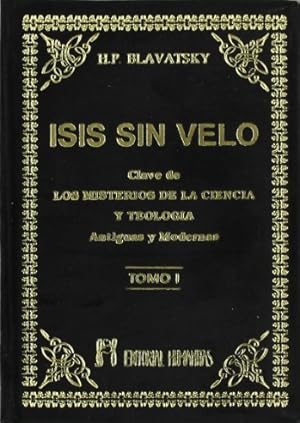 Bild des Verkufers fr Isis sin velo I : la clave de los misterios de la ciencia y teología, antiguas y modernas zum Verkauf von WeBuyBooks