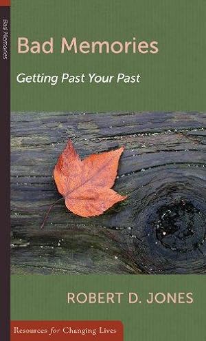 Seller image for Bad Memories: Getting Past your Past (Resources for Changing Lives) for sale by WeBuyBooks