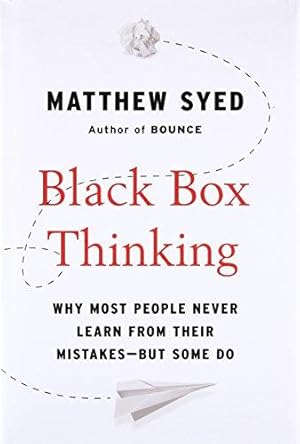 Seller image for Black Box Thinking: Why Most People Never Learn from Their Mistakes--But Some Do for sale by WeBuyBooks