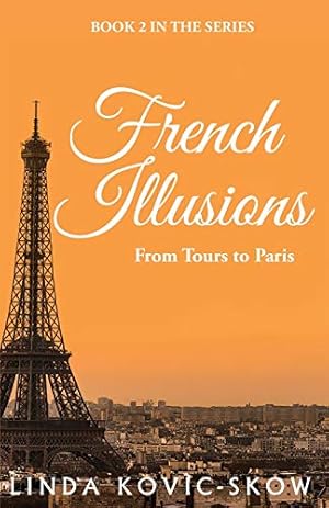 Immagine del venditore per French Illusions: From Tours to Paris: 2 venduto da WeBuyBooks