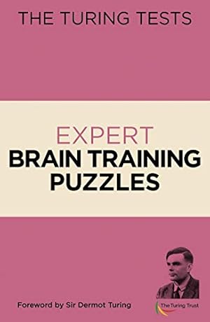 Imagen del vendedor de The Turing Tests Expert Brain Training Puzzles: Foreword by Sir Dermot Turing: 8 a la venta por WeBuyBooks