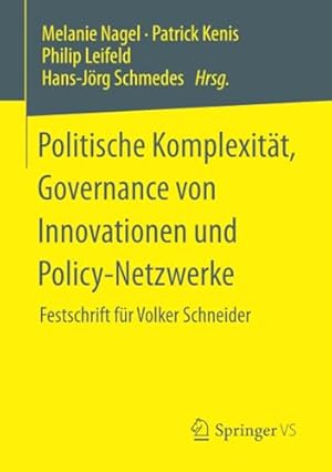 Imagen del vendedor de Politische Komplexität, Governance von Innovationen und Policy-Netzwerke: Festschrift für Volker Schneider a la venta por WeBuyBooks