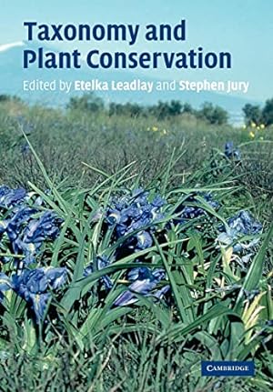 Immagine del venditore per Taxonomy and Plant Conservation: The Cornerstone of the Conversation and the Sustainable Use Of Plants venduto da WeBuyBooks