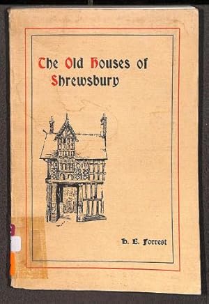 Image du vendeur pour The Old Houses of Shrewsbury - their History and Associations. mis en vente par WeBuyBooks