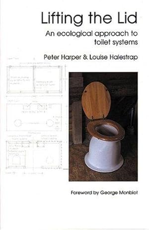 Immagine del venditore per Lifting the Lid: An Ecological Approach to Toilet Systems (New Futures) venduto da WeBuyBooks