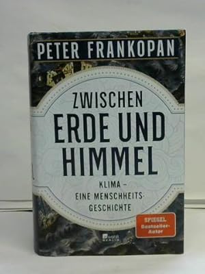 Zwischen Erde und Himmel. Klima  eine Menschheitsgeschichte