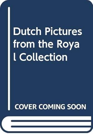 Bild des Verkufers fr Dutch Pictures from the Royal Collection zum Verkauf von WeBuyBooks