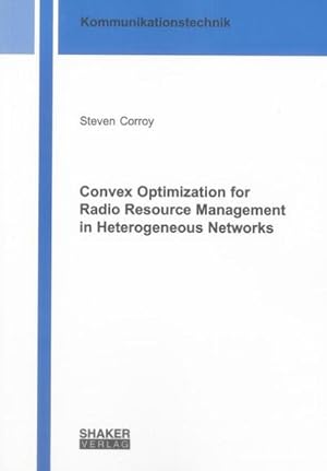 Imagen del vendedor de Convex Optimization for Radio Resource Management in Heterogeneous Networks a la venta por AHA-BUCH GmbH