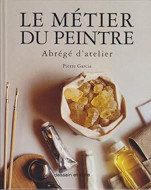 Le métier du peintre: Abrégé d'atelier.