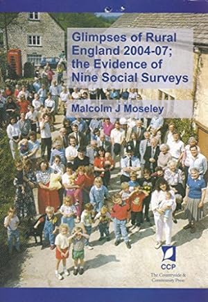 Imagen del vendedor de Glimpses of Rural England 2004-07; The Evidence of Nine Social Surveys a la venta por WeBuyBooks