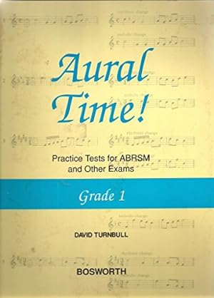 Bild des Verkufers fr DAVID TURNBULL: AURAL TIME! PRACTICE TESTS - GRADE 1 zum Verkauf von WeBuyBooks