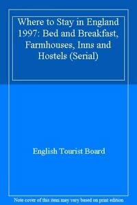 Bild des Verkufers fr Bed and Breakfast, Farmhouses, Inns and Hostels (Where to Stay in England) zum Verkauf von WeBuyBooks