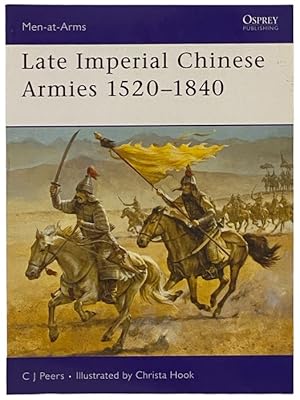 Seller image for Last Imperial Chinese Armies, 1520-1840 (Men-at-Arms Series, No. 307) for sale by Yesterday's Muse, ABAA, ILAB, IOBA