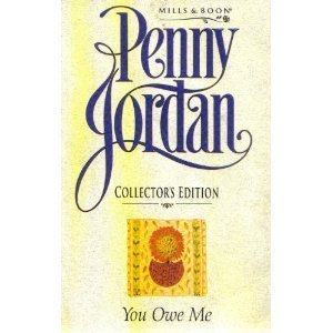 Bild des Verkufers fr You Owe Me: 1 (Penny Jordan Collector's Editions) zum Verkauf von WeBuyBooks