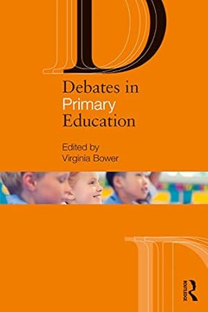 Seller image for Debates in Primary Education (Debates in Subject Teaching) for sale by WeBuyBooks