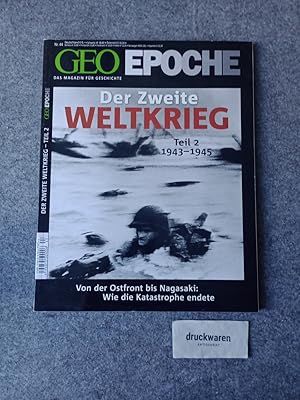 Geo Epoche Nr. 44. Der Zweite Weltkrieg Teil 2., 1943 - 1945: von der Ostfront bis Nagasaki: wie ...