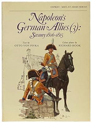 Bild des Verkufers fr Napoleon's German Allies (3): Saxony, 1806-1815 (Men-at-Arms Series, No. 90) zum Verkauf von Yesterday's Muse, ABAA, ILAB, IOBA