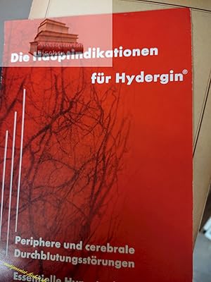 die Hauptindikationen für Hydergin. pheriphere und cerebrale durchblutungsstörungen