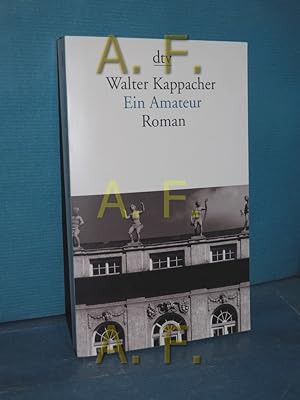 Image du vendeur pour Ein Amateur : Roman dtv , 13965 mis en vente par Antiquarische Fundgrube e.U.