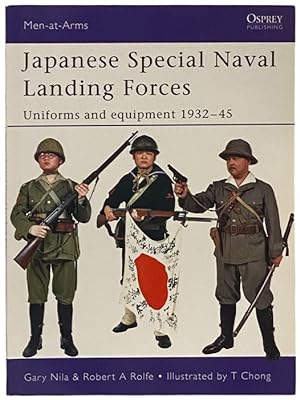 Bild des Verkufers fr Japanese Special Naval Landing Forces: Uniforms and Equipment, 1932-45 (Men-at-Arms Series, No. 432) zum Verkauf von Yesterday's Muse, ABAA, ILAB, IOBA