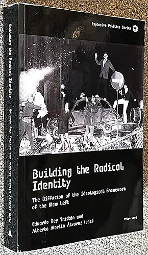Building the Radical Identity; The Diffusion of the Ideological Framework of the New Left