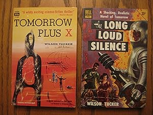 Wilson Tucker Two (2) Paperback Book Lot, including: The Long Loud Silence, and; Tomorrow Plus X