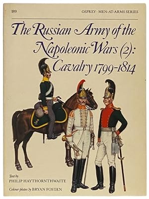 Immagine del venditore per The Russian Army of the Napoleonic Wars (2): Cavalry, 1799-1814 (Men-at-Arms Series, No. 189) venduto da Yesterday's Muse, ABAA, ILAB, IOBA