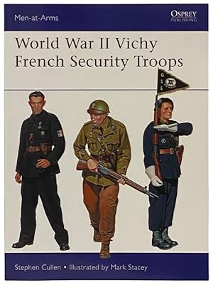 Seller image for World War II Vichy French Security Troops (Men-at-Arms Series, No. 516) for sale by Yesterday's Muse, ABAA, ILAB, IOBA