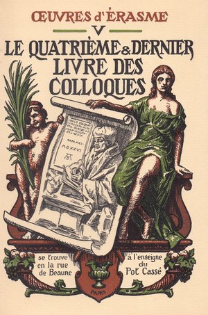 Image du vendeur pour Oeuvres d'Erasme - Tome V - Le quatrime & dernier livre des colloques - mis en vente par Le Petit Livraire