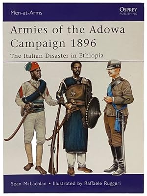 Seller image for Armies of the Adowa Campaign, 1896: The Italian Disaster in Ethiopia (Men-at-Arms Series, No. 471) for sale by Yesterday's Muse, ABAA, ILAB, IOBA