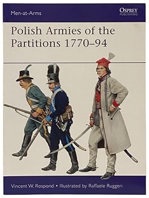 Bild des Verkufers fr Polish Armies of the Partitions, 1770-94 (Men-at-Arms Series, No. 485) zum Verkauf von Yesterday's Muse, ABAA, ILAB, IOBA