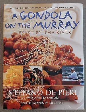 Seller image for A GONDOLA ON THE MURRAY A Feast by the River. for sale by M. & A. Simper Bookbinders & Booksellers