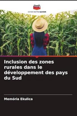 Seller image for Inclusion des zones rurales dans le dveloppement des pays du Sud for sale by AHA-BUCH GmbH