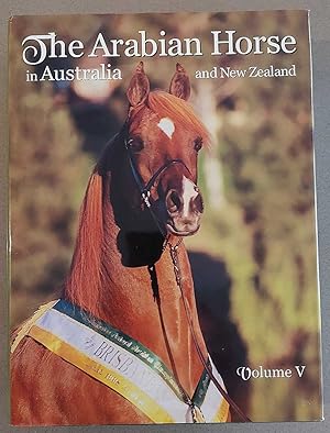 THE ARABIAN HORSE In Australia and New Zealand - Volume V