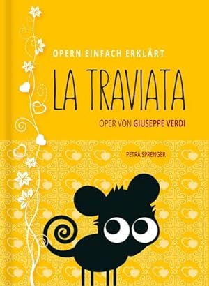 Bild des Verkufers fr La Traviata - Oper von Giuseppe Verdi : Edition Opern einfach erklrt, OPERN EINFACH ERKLRT 10 zum Verkauf von Smartbuy