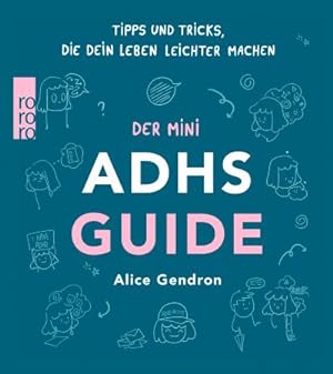 Bild des Verkufers fr Der Mini ADHS Guide : Tipps und Tricks, die dein Leben leichter machen zum Verkauf von AHA-BUCH GmbH