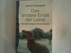 Seller image for Das andere Ende der Leine: Was unseren Umgang mit Hunden bestimmt for sale by ANTIQUARIAT FRDEBUCH Inh.Michael Simon