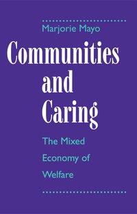 Seller image for Communities and Caring: The Mixed Economy of Welfare for sale by moluna