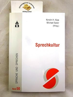 Seller image for Sprechkultur. Herausgegeben von Kerstin H. Kipp und Michael Speer / Sprache und Sprechen ; Band 50 for sale by Chiemgauer Internet Antiquariat GbR