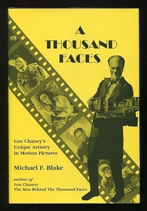 Seller image for A Thousand Faces: Lon Chaney's Unique Artistry in Motion Pictures for sale by ReadInk, ABAA/IOBA