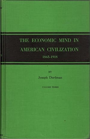 Image du vendeur pour The Economic Mind in American Civilization 1865-1918 Volume Three mis en vente par Clausen Books, RMABA