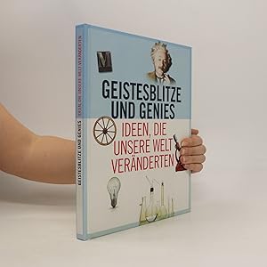 Image du vendeur pour Geistesblitze und genies: Ideen, Die unsere Welt Vernderten mis en vente par Bookbot